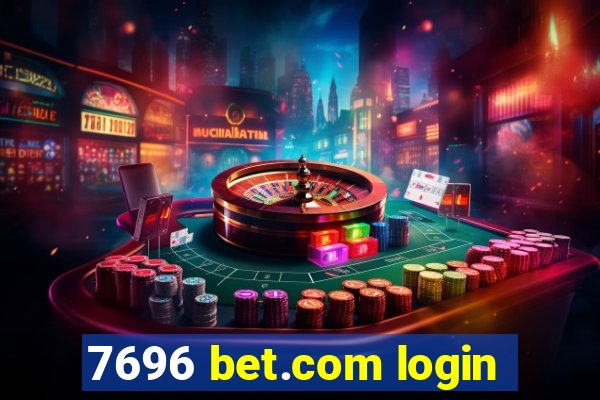 7696 bet.com login